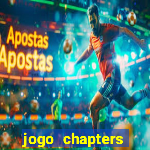 jogo chapters diamantes infinitos